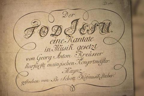 Titelseite der 1783 beim Musikverlag Schott erschienenen Partitur von „Der Tod Jesu“, eine Komposition des Konzertmeisters Georg Anton Kreusser (1746-1810). Foto: Frank Wittmer