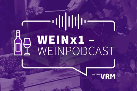 Weinx1 ist der Podcast der VRM: Thomas Ehlke und René Harth wollen den Einstieg in die Welt des Weines erleichtern. Grafik: VRM